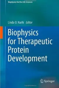 Biophysics for Therapeutic Protein Development