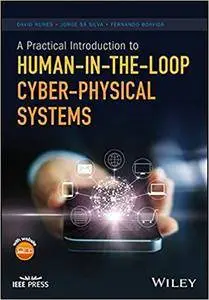 A Practical Introduction to Human-in-the-Loop Cyber-Physical Systems