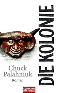 Die Kolonie - Chuck Palahniuk