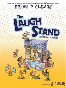 Brian P. Cleary - The Laugh Stand: Adventures in Humor