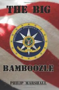 The Big Bamboozle: 9/11 and the War on Terror