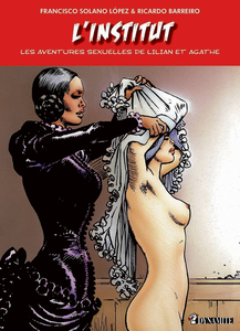 Les Aventures Sexuelles De Lilian Et Agathe - Tome 1 - L‘Institut