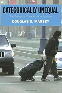 Categorically Unequal: The American Stratification System
