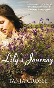 «Lily's Journey» by Tania Crosse