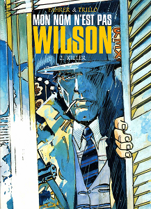 Mon Nom n'est pas Wilson - Tome 2 - Killer