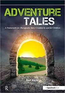 Adventure Tales: A Framework for Therapeutic Story Creation by and for Children