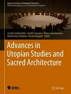 Advances in Utopian Studies and Sacred Architecture (Repost)