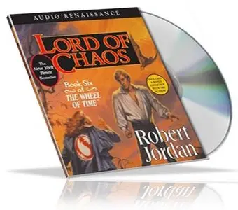 Robert Jordan - Lord of Chaos: Book six of "The Wheel of Time"