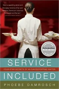 Service Included: Four-Star Secrets of an Eavesdropping Waiter (repost)