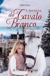 «A menina do cavalo branco» by Fábio Henrique de Carvalho