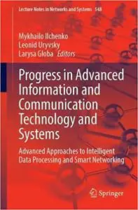 Progress in Advanced Information and Communication Technology and Systems: Advanced Approaches to Intelligent Data Proce
