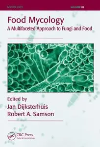 Food Mycology: A Multifaceted Approach to Fungi and Food (Repost)