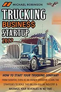 Trucking Business Startup 2022