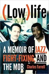 (Low)life: A Memoir of Jazz, Fight-Fixing, and The Mob
