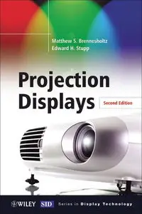 Projection Displays (Wiley Series in Display Technology)