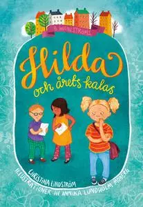 «Hilda och årets kalas» by Christina Lindström