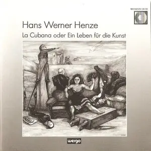 Hans Werner Henze - La Cubana oder Ein Leben fur die Kunst