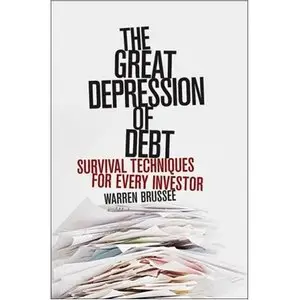 The Great Depression of Debt: Survival Techniques for Every Investor (repost)