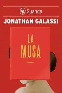 Jonathan Galassi - La musa