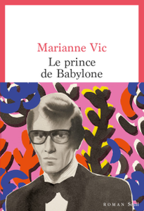 Le Prince de Babylone - Marianne Vic