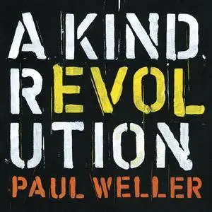 Paul Weller - A Kind Revolution {Deluxe Edition} (2017) [Official Digital Download]