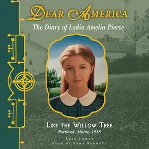 «Dear America - Like the Willow Tree» by Lois Lowry