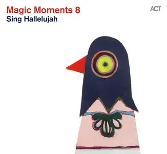 VA - Magic Moments 8 [Sing Hallelujah] (2015)