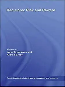 Decisions: Risk and Reward (Repost)