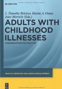 Adults With Childhood Illnesses: Considerations for Practice
