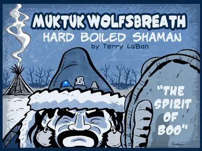 Muktuk Wolfsbreath, Hard Boiled Shaman - The Spirit of Boo (2012)