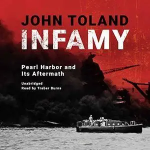 Infamy: Pearl Harbor and Its Aftermath [Audiobook]