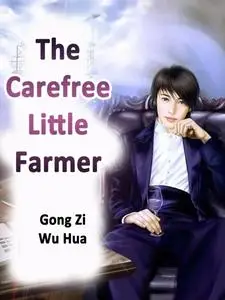 «Carefree Little Farmer» by Gong ZiWuHua