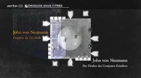 (Arte) John von Neumann, prophète du 21e siècle (2015)