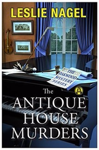 The Antique House Murders - Leslie Nagel