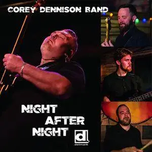 Corey Dennison Band - Night After Night (2017)