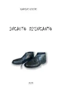 INCAUTO DISINCANTO