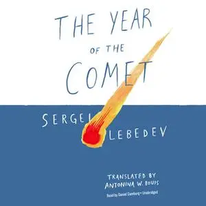 «The Year of the Comet» by Sergei Lebedev