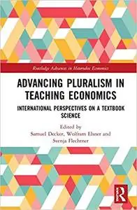 Advancing Pluralism in Teaching Economics: International Perspectives on a Textbook Science