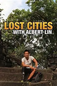 Nat.Geo. - Lost Cities with Albert Lin: Series 1 (2019)