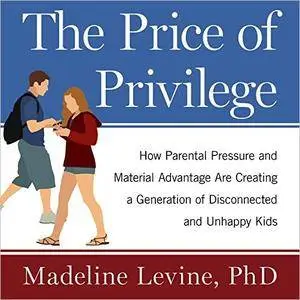 The Price of Privilege [Audiobook]