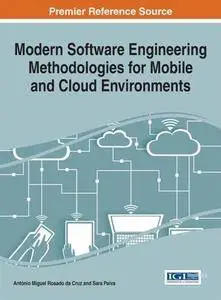 Modern Software Engineering Methodologies for Mobile and Cloud Environments