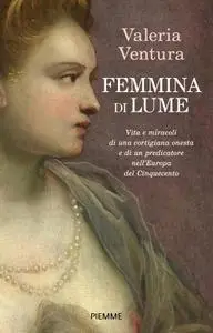 Valeria Ventura - Femmina di lume