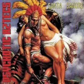 Psychotic Aztecs - Santa Sangre