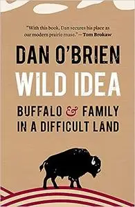 Wild Idea: Buffalo and Family in a Difficult Land