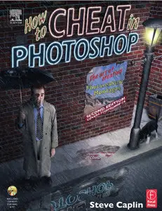 How to Cheat in Photoshop: The art of creating photorealistic montages (Repost)