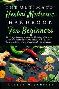 The Ultimate Herbal Medicine Handbook for Beginners