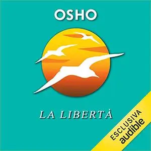 «Libertà» by Osho