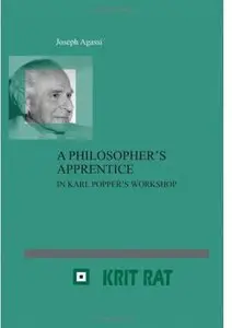 A Philosopher's Apprentice: In Karl Popper's Workshop