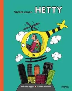 «Värsta resan, Hetty» by Martina Bigert,Maria Kindblom Thulin