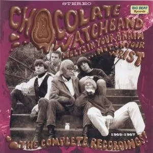 The Chocolate Watchband - Melts In Your Brain...Not On Your Wrist: The Complete Recordings (2005)